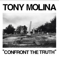 Molina Tony - Confront The Truth (Indie Exclusive i gruppen VINYL / Pop-Rock hos Bengans Skivbutik AB (3976632)