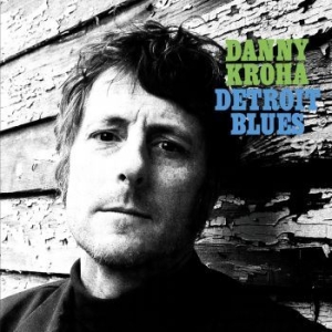Kroha Danny - Detroit Blues i gruppen VINYL / Pop hos Bengans Skivbutik AB (3976639)