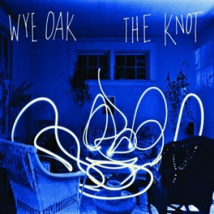 Wye Oak - The Knot (Re-Issue) i gruppen CD / Pop-Rock hos Bengans Skivbutik AB (3976731)