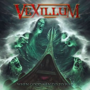 Vexillum - When Good Men Go To War i gruppen CD / Hårdrock/ Heavy metal hos Bengans Skivbutik AB (3977559)