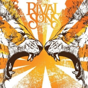Rival Sons - Before The Fire i gruppen VINYL hos Bengans Skivbutik AB (3977585)
