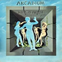 Arcadium - Breathe Awhile i gruppen CD / Pop-Rock hos Bengans Skivbutik AB (3977676)