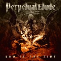 Perpetual Etude - Now Is The Time i gruppen CD / Hårdrock,Svensk Musik hos Bengans Skivbutik AB (3977714)