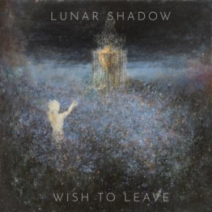 Lunar Shadow - Wish To Leave i gruppen CD / Hårdrock/ Heavy metal hos Bengans Skivbutik AB (3977757)