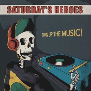Saturday Heroes - Turn Up The Music i gruppen VINYL / Rock hos Bengans Skivbutik AB (3978481)