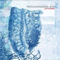 Mitochondrial Sun - Sju Pulsarer (White Vinyl) i gruppen VINYL / Hårdrock hos Bengans Skivbutik AB (3978907)