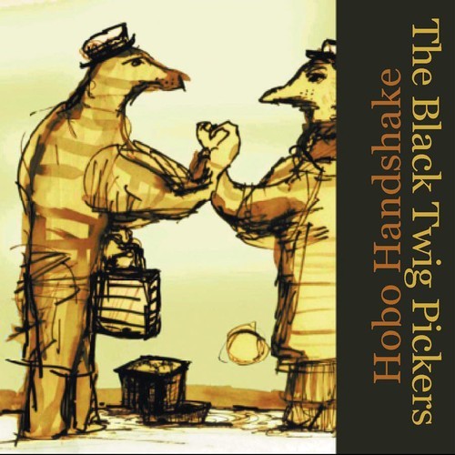 Black Twig Pickers - Hobo Handshake i gruppen CD / Pop hos Bengans Skivbutik AB (3978917)