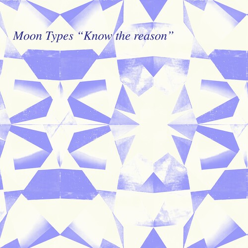 Moon Types - Know The Reason i gruppen VINYL / Rock hos Bengans Skivbutik AB (3979455)