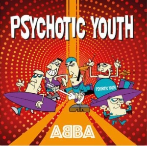 Psychotic Youth - Abba Ep i gruppen VINYL / Pop-Rock hos Bengans Skivbutik AB (3979460)
