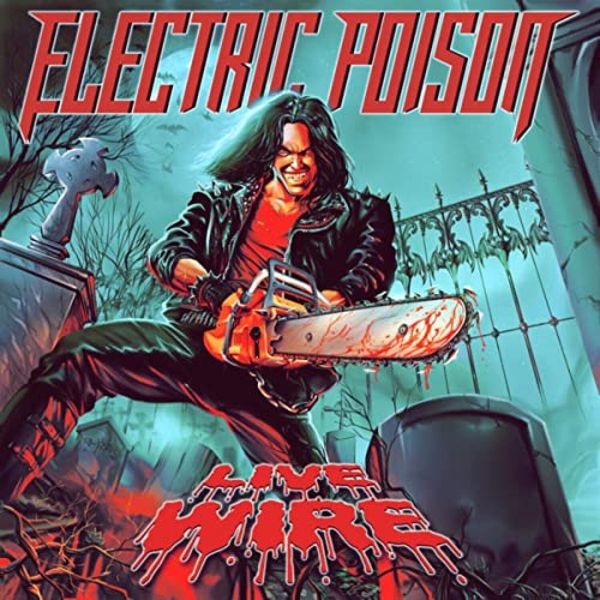 Electric Poison - Live Wire i gruppen CD / Hårdrock/ Heavy metal hos Bengans Skivbutik AB (3979636)