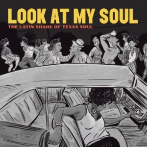 Blandade Artister - Look At My Soul - The Latin Shade O i gruppen CD / Nyheter / RNB, Disco & Soul hos Bengans Skivbutik AB (3979690)