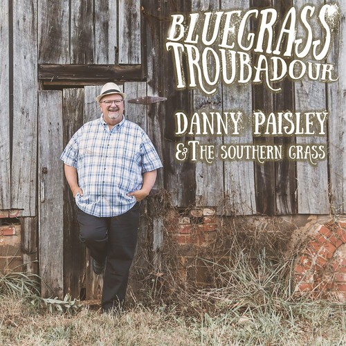 Paisley Danny & The Southern Grass - Bluegrass Troubadour i gruppen CD / Country hos Bengans Skivbutik AB (3979699)
