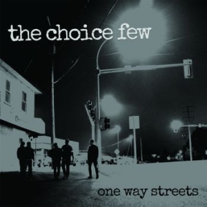 Choice Few - One Way Streets (Vinyl) i gruppen VINYL / Rock hos Bengans Skivbutik AB (3980195)