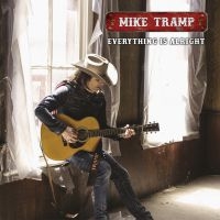 Tramp Mike - Everything Is Alright i gruppen CD / Dansk Musik,Hårdrock,Pop-Rock hos Bengans Skivbutik AB (3980197)