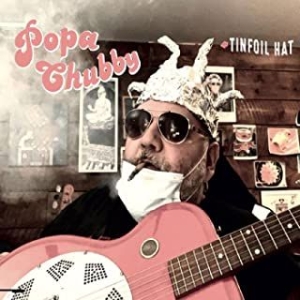 Chubby Popa - Tinfoil Hat i gruppen CD / Jazz/Blues hos Bengans Skivbutik AB (3980393)