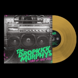Dropkick Murphys - Turn Up That Dial (Gold Vinyl) i gruppen VINYL / Pop-Rock,Punk hos Bengans Skivbutik AB (3980755)