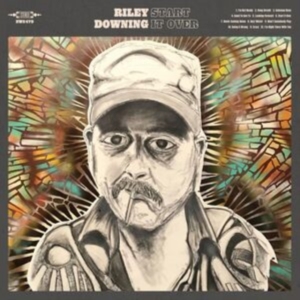 Downing Riley - Start It Over i gruppen CD / Country,Pop-Rock hos Bengans Skivbutik AB (3980767)