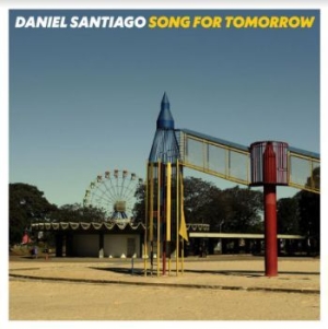 Santiago Daniel - Song For Tomorrow i gruppen VINYL / Rock hos Bengans Skivbutik AB (3981598)