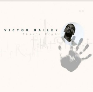 Bailey Victor - That's Right i gruppen CD / Jazz hos Bengans Skivbutik AB (3981652)