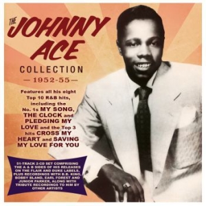 Ace Johnny - Johnny Ace Collection 1952-55 i gruppen CD / Nyheter / Jazz/Blues hos Bengans Skivbutik AB (3981662)