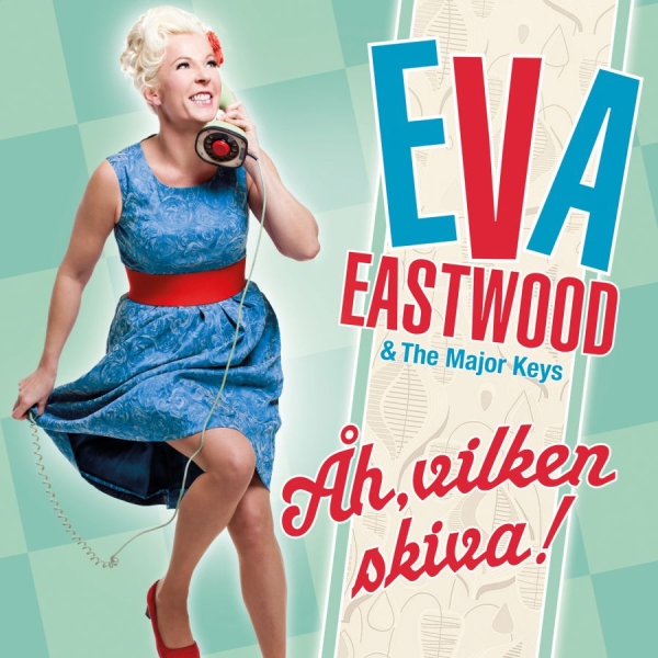 Eastwood Eva And The Major Keys - Åh, Vilken Skiva! i gruppen CD / Toppsäljare hos Bengans Skivbutik AB (3981684)