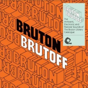 Blandade Artister - Bruton Brutoff - The Ambient Electr i gruppen VINYL / Rock hos Bengans Skivbutik AB (3981750)
