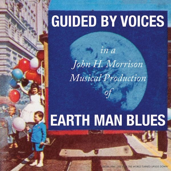 Guided By Voices - Earth Man Blues i gruppen CD / Rock hos Bengans Skivbutik AB (3981798)