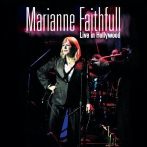 Marianne Faithfull - Live In Hollywood i gruppen CD / Pop-Rock hos Bengans Skivbutik AB (3981830)