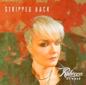 Downes Rebecca - Stripped Back i gruppen CD / Rock hos Bengans Skivbutik AB (3982081)