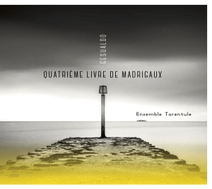 Ensemble Tarentule - Gesualdo: Quatrieme Livre De Madrigaux i gruppen CD / Nyheter / Klassiskt hos Bengans Skivbutik AB (3982143)