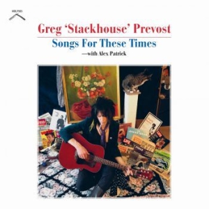 Greg 'stackhouse' Prevost - Songs For These Times i gruppen CD / Pop hos Bengans Skivbutik AB (3982309)