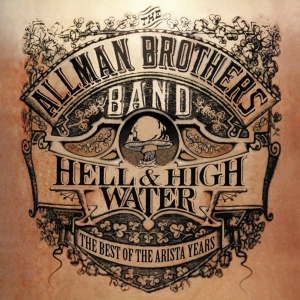 Allman Brothers Band - Best Of The Arista Years:Hell & High Wat i gruppen ÖVRIGT / KalasCDx hos Bengans Skivbutik AB (3982683)