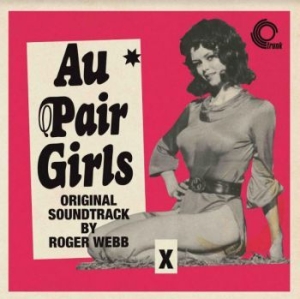 Webb Roger - Au Pair Girls (Original Unreleased i gruppen VINYL / Film/Musikal hos Bengans Skivbutik AB (3982727)