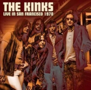 Kinks - Live In San Francisco 1970 i gruppen CD / Pop-Rock hos Bengans Skivbutik AB (3982764)