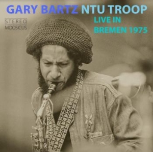Bartz Gary / Ntu Troop - Live In Bremen 1975 i gruppen CD / Kommande / Jazz/Blues hos Bengans Skivbutik AB (3982766)