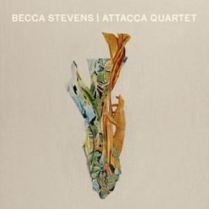 Stevens Becca - Becca Stevens / Attacca Quartet i gruppen CD /  hos Bengans Skivbutik AB (3982857)
