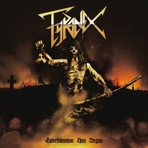Tyranex - Extermination Has Begun i gruppen CD / Hårdrock,Svensk Musik hos Bengans Skivbutik AB (3982894)