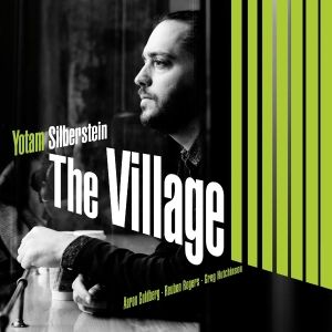 Silberstein Yotam - Village i gruppen CD / Jazz hos Bengans Skivbutik AB (3983086)