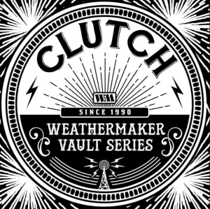 Clutch - Weathermaker Vault Series Vol 1 (Bl i gruppen VINYL / Hårdrock hos Bengans Skivbutik AB (3983387)