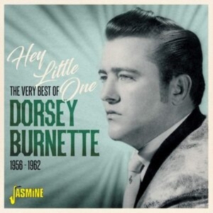 Burnette Dorsey - Hey Little One - 1956-1962 i gruppen ÖVRIGT / Övrigt / aub hos Bengans Skivbutik AB (3983416)