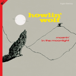 Howlin' Wolf - Moanin' In The Moonlight i gruppen VINYL / Blues,Jazz hos Bengans Skivbutik AB (3984639)