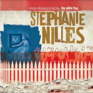 Nilles Stephanie - I Pledge Allegiance To The Flag - T i gruppen CD / CD Jazz hos Bengans Skivbutik AB (3984963)