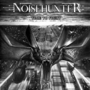 Noisehunter - Time To Fight (Vinyl) i gruppen VINYL / Hårdrock hos Bengans Skivbutik AB (3985230)