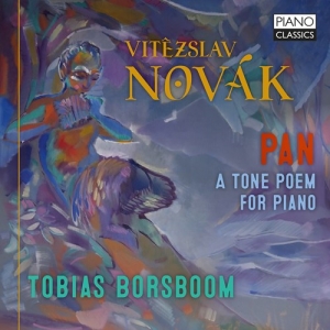 Novak Vitezslav - Pan - A Tone Poem For Piano, Op. 43 i gruppen CD / Nyheter / Klassiskt hos Bengans Skivbutik AB (3985270)