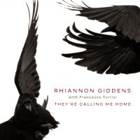 Giddens Rhiannon - They're Calling Me Home (With i gruppen CD / Elektroniskt,World Music hos Bengans Skivbutik AB (3985410)
