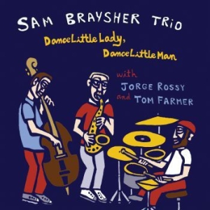 Brayshers Sam - Dance Little Lady Dance Little Man i gruppen CD / Jazz/Blues hos Bengans Skivbutik AB (3985635)