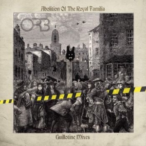 Orb The - Abolition Of The Royal Familia - Gu i gruppen VINYL / Pop-Rock hos Bengans Skivbutik AB (3985644)