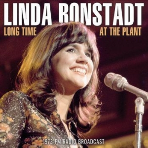 Ronstadt Linda - Long Time At The Plant (Live Broadc i gruppen CD / Pop hos Bengans Skivbutik AB (3985651)
