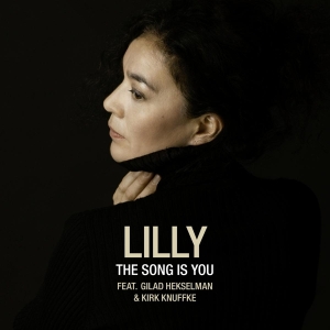 Lilly / Feat.  Gilad Hekselman & Kirk Kn - Song Is You i gruppen CD / Jazz hos Bengans Skivbutik AB (3985972)