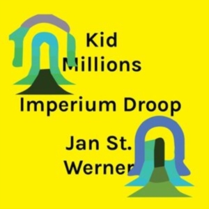 Kid Millions & Jan St. Werner - Imperium Droop i gruppen ÖVRIGT / Övrigt / aub hos Bengans Skivbutik AB (3986294)